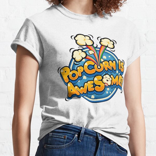 Popcorn is Awesome Classic T-Shirt