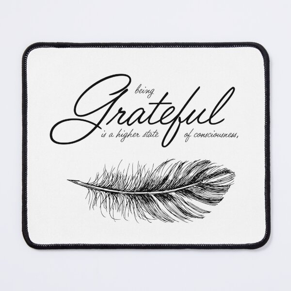 Item preview, Being grateful is a higher state of consciousness. designed and sold by Plumtree81.