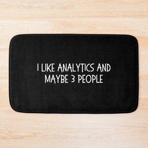 Item preview, i like analytics and maybe 3 people designed and sold by TomorrowQuotes.