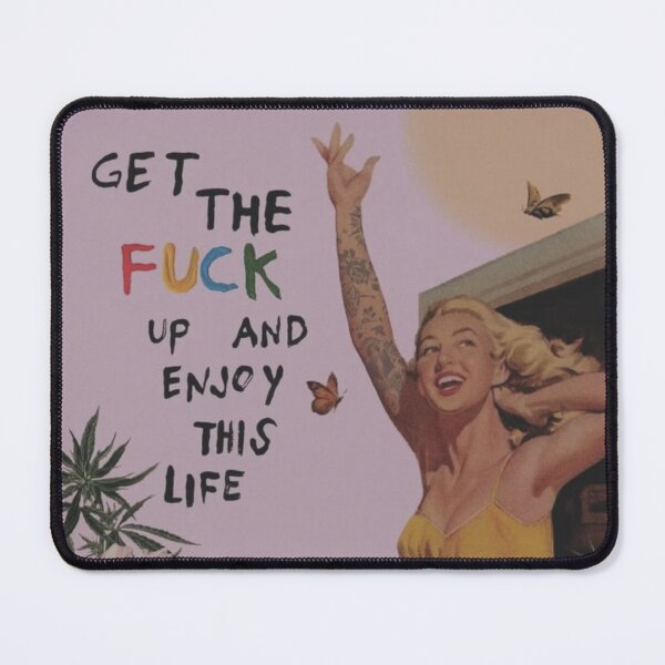 Item preview, Get the fuck up and enjoy this life designed and sold by Jennifer Adair.