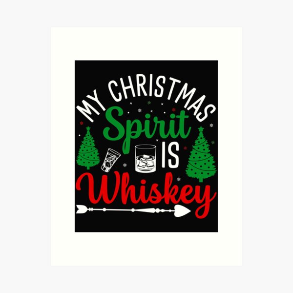 Item preview, My Christmas Spirit Is Whiskey  designed and sold by Jenari88.