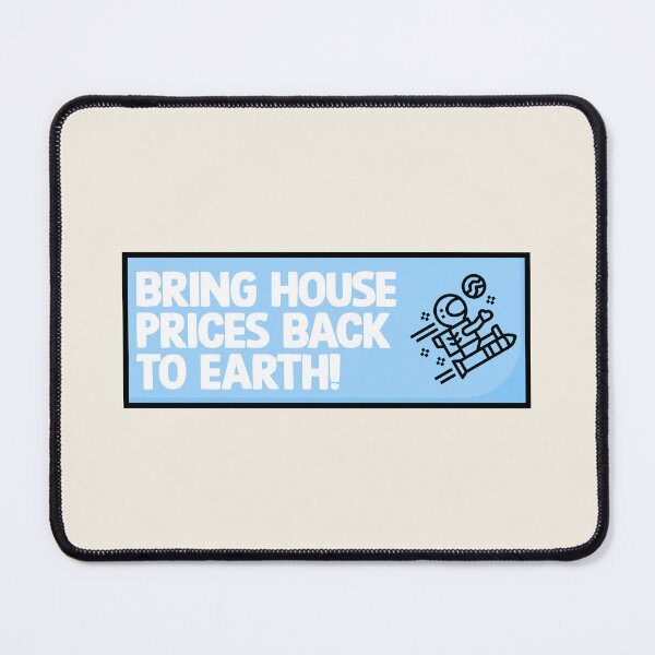 Item preview, Bring House Prices Back To Earth designed and sold by Picket Club.