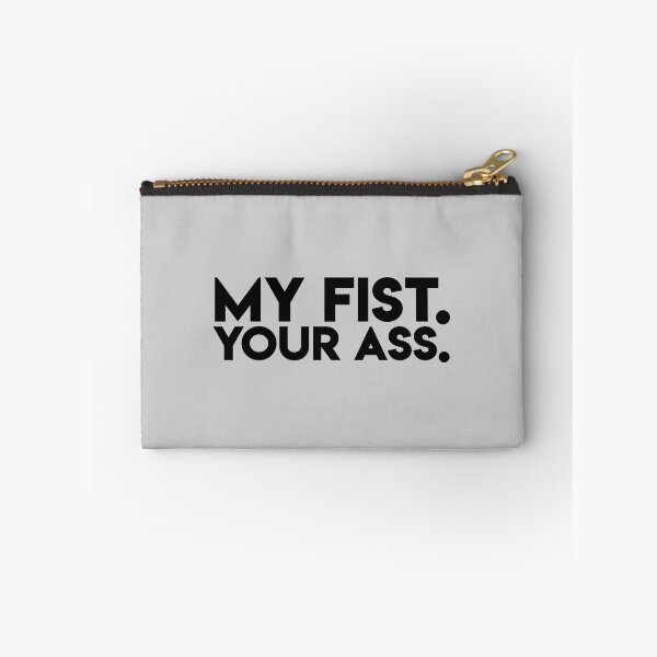 Item preview, My Fist. Your Ass. designed and sold by snowflakedesign.