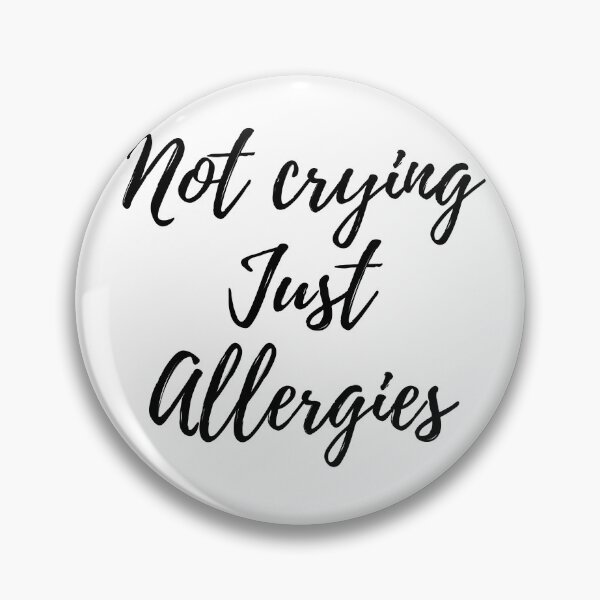 Item preview, Not Crying Just Allergies designed and sold by FoxLand.