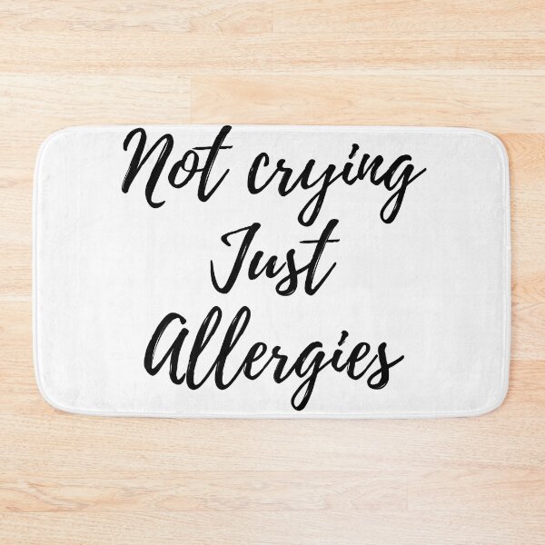 Item preview, Not Crying Just Allergies designed and sold by FoxLand.