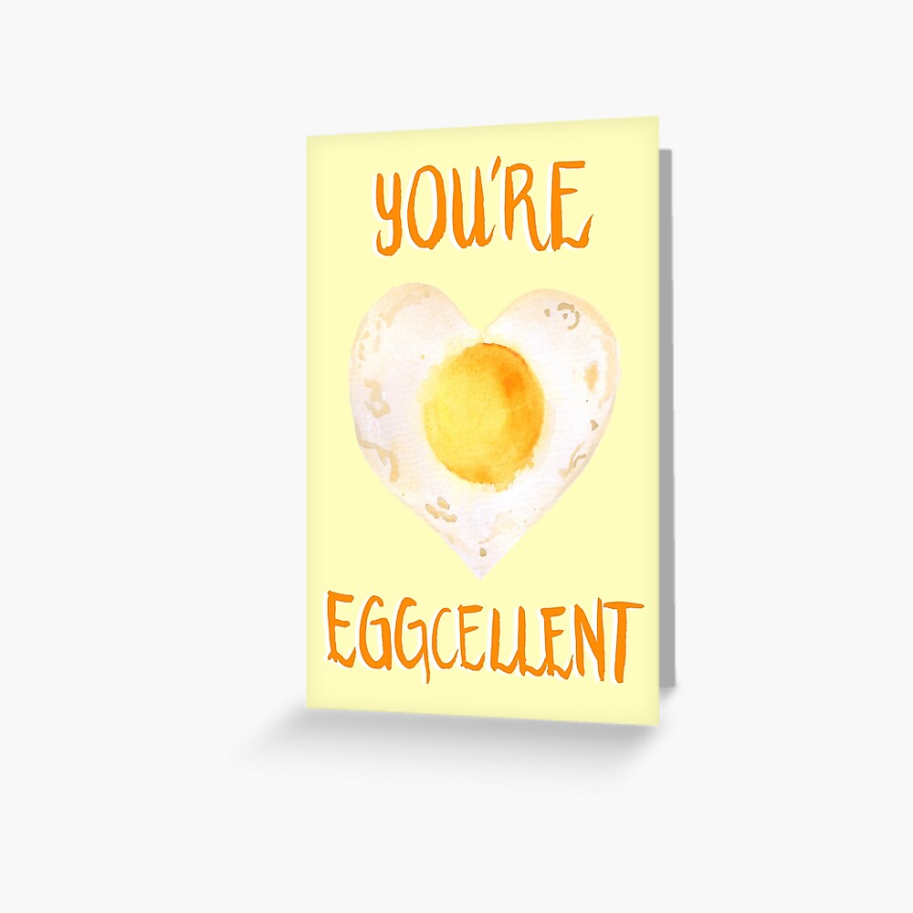 You're Eggcellent Greeting Card