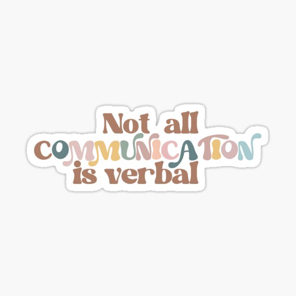 Item preview, Not all Communication is Verbal designed and sold by PoppyandSage.