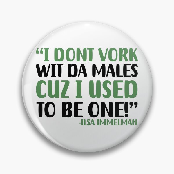 Item preview, I dont vork wit da males cuz I used to be one! - Ilsa Immelman, Mrs. Doubtfire  designed and sold by Sticker Up.