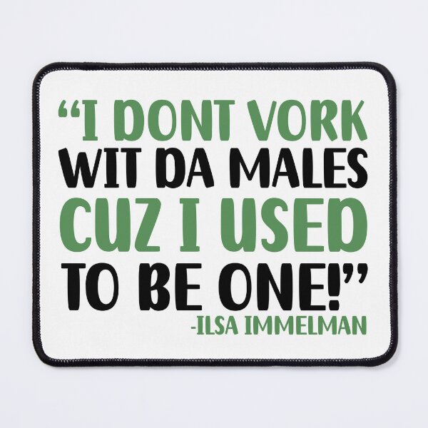 Item preview, I dont vork wit da males cuz I used to be one! - Ilsa Immelman, Mrs. Doubtfire designed and sold by Sticker Up.