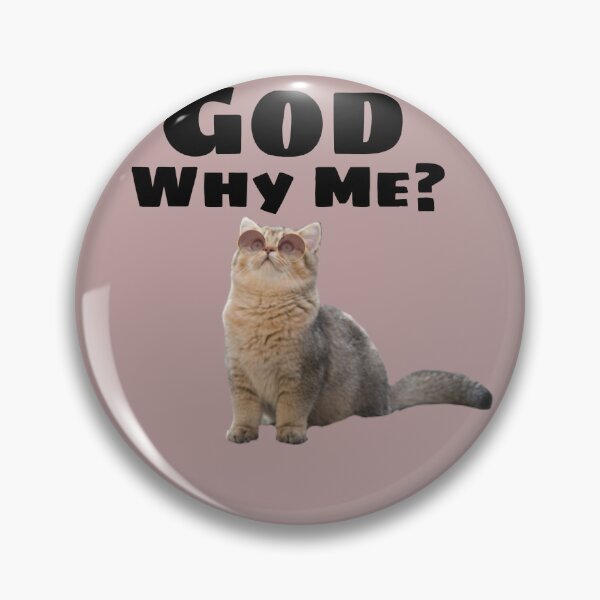Item preview, God why me .? designed and sold by CatwithSpecs.
