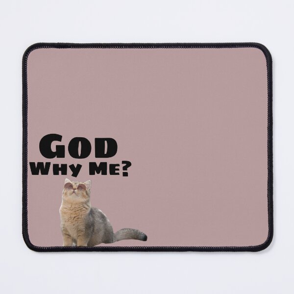 Item preview, God why me .? designed and sold by CatwithSpecs.
