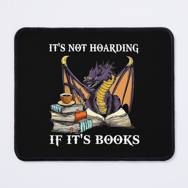 Item preview, Dragon Its not hoarding if its books designed and sold by JaninaBernhat.