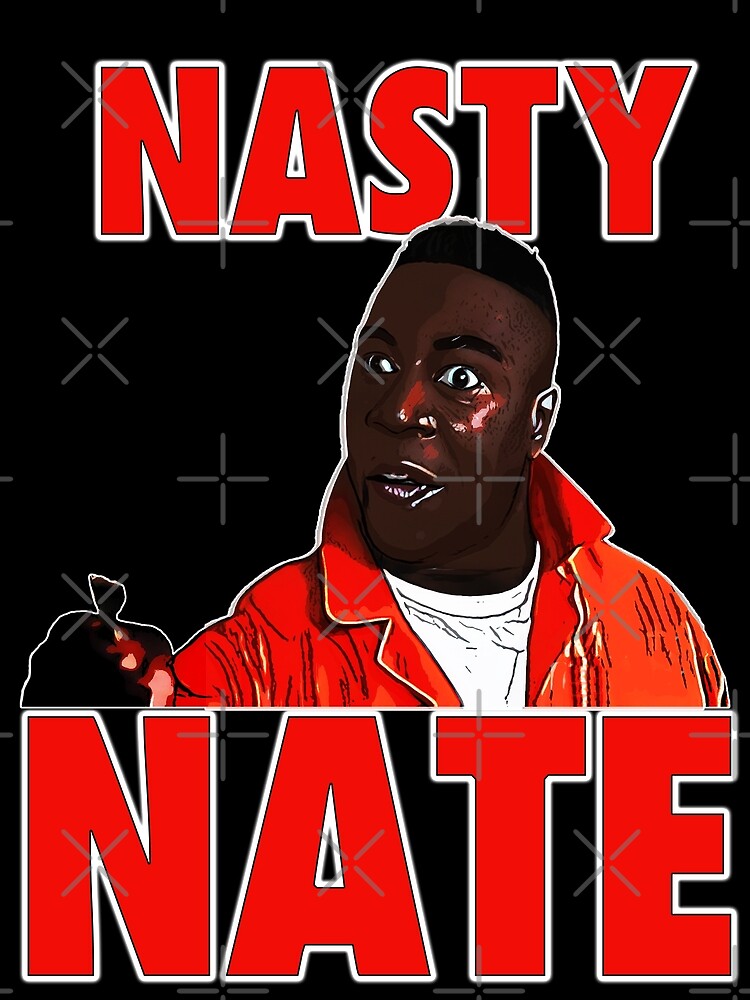 nasty nate Poster for Sale by JTK667 Redbubble