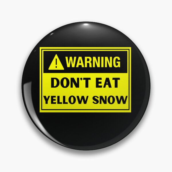 Item preview,  Don't Eat Yellow Snow - Funny Meme designed and sold by Georgy09.