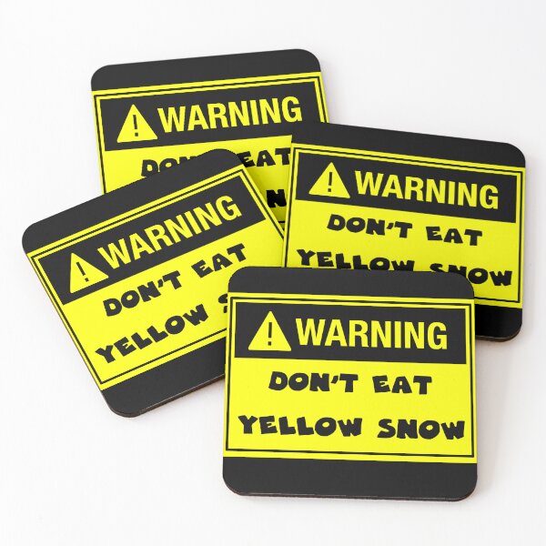Item preview, Warning Don't Eat Yellow Snow designed and sold by Georgy09.
