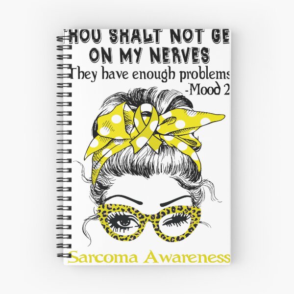Item preview, Sarcoma Awareness - Thou Shalt Not Get On My Nerves they have enough problems designed and sold by Aaron309.