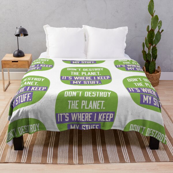 Item preview, Don't Destroy The Planet. It's Where I Keep My Stuff. designed and sold by darryldesign.