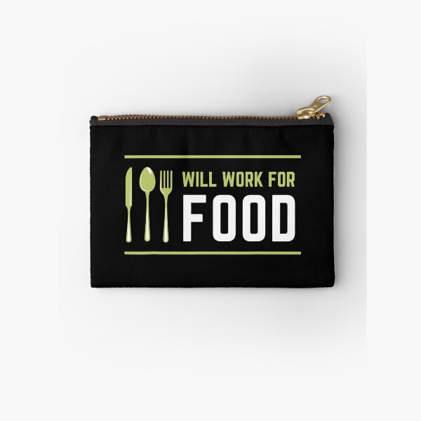 Item preview, I Will Work for Food Funny Food Lover Sarcastic Hungry designed and sold by Earthshaker-art.