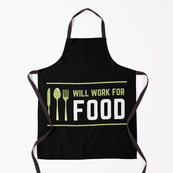 Item preview, I Will Work for Food Funny Food Lover Sarcastic Hungry designed and sold by Earthshaker-art.
