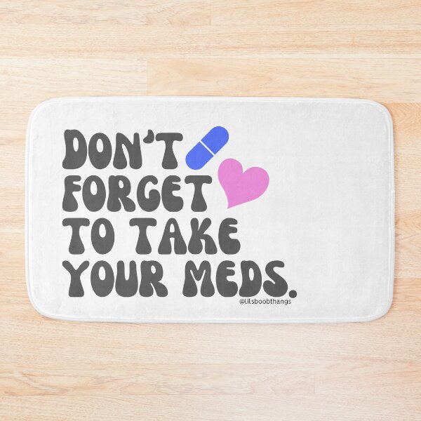 Item preview, Don't forget to take your meds. v4 | lilsboobthangs designed and sold by lilsboobthangs.