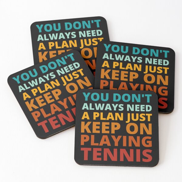 Item preview, You Don't Always Need a Plan Just Keep on Playing Tennis designed and sold by Crafty-Mornings.
