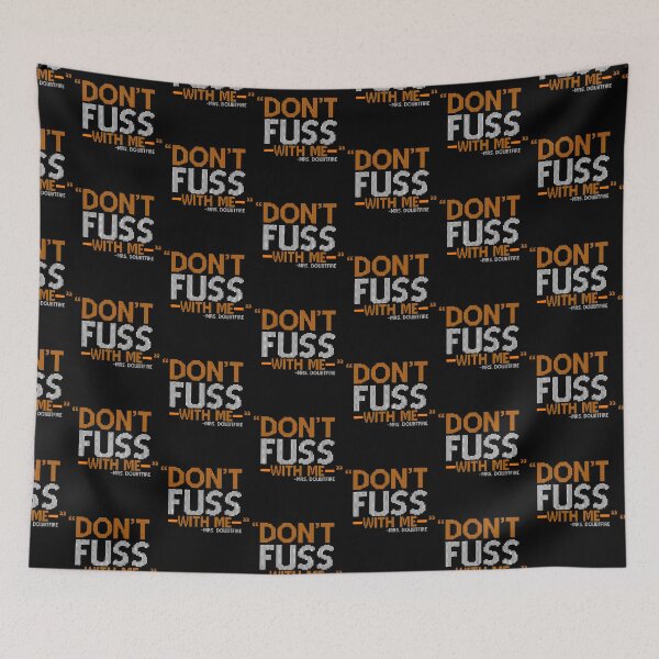 Item preview, Don't FUSS with me... -Mrs. Doubtfire  designed and sold by Sticker Up.
