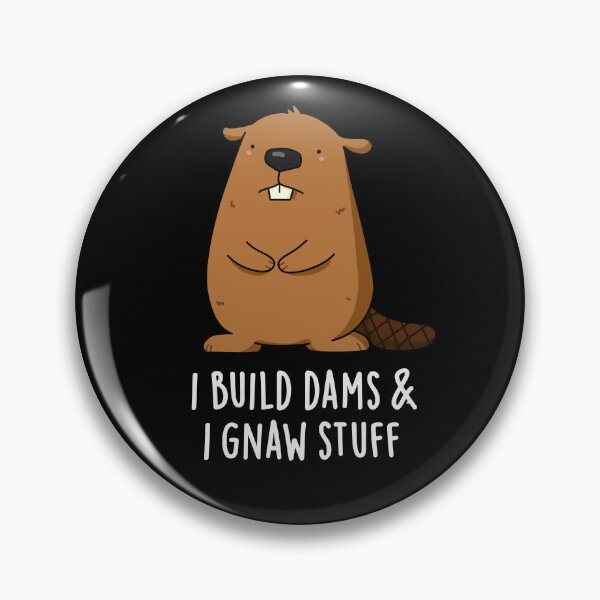 Item preview, I Build Dams And I Gnaw Stuff Funny Beaver Puns (Dark BG) designed and sold by punnybone.