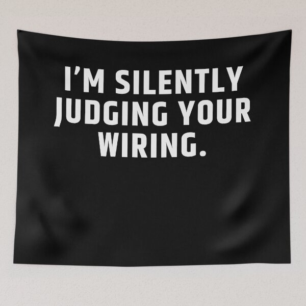 Item preview, I’m Silently Judging Your Wiring designed and sold by MouDantArts.