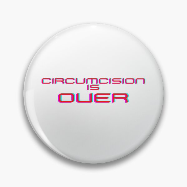 Item preview, Circumcision is Over designed and sold by mollzfahdays.