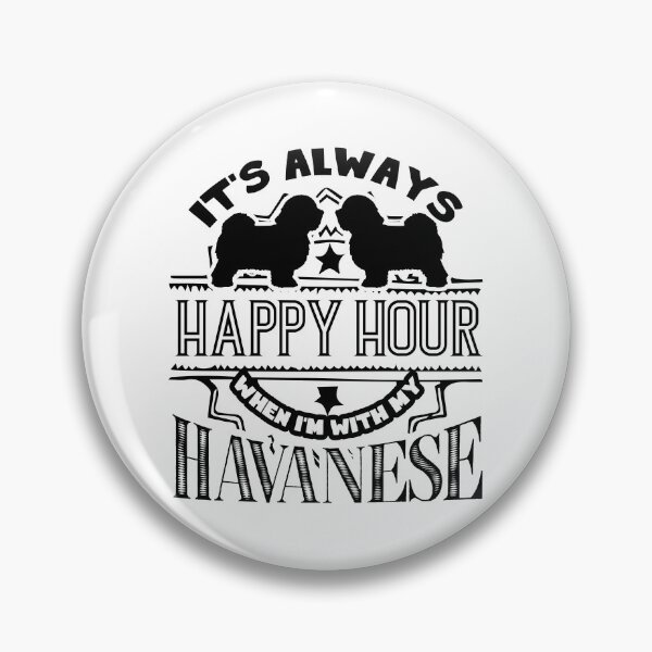 Item preview, It's Always Happy Hour When I'm With My Havanese designed and sold by UnknownArtistt.