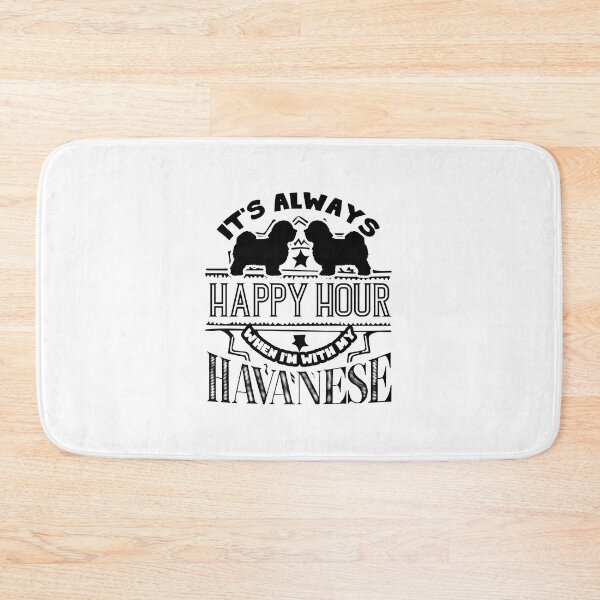 Item preview, It's Always Happy Hour When I'm With My Havanese designed and sold by UnknownArtistt.