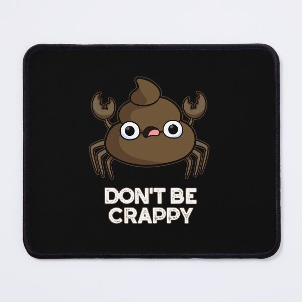 Item preview, Don't Be Crappy Funny Crab Poop Puns (Dark BG) designed and sold by punnybone.