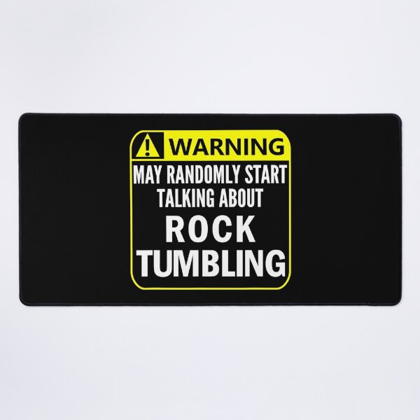 Item preview, Warning May Randomly Start Talking About Rock Tumbling designed and sold by Abaddon-art.