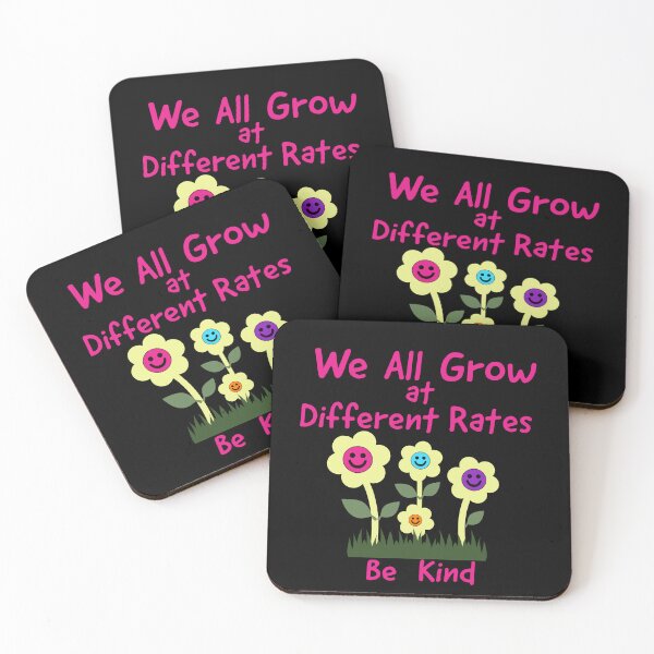 Item preview, We All Grow at Different Rates, Be kind designed and sold by BeansHotTees.