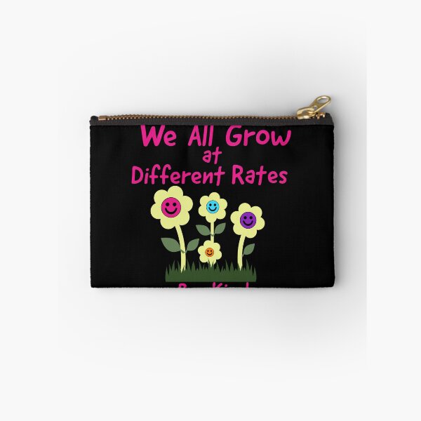 Item preview, We All Grow at Different Rates, Be kind designed and sold by BeansHotTees.