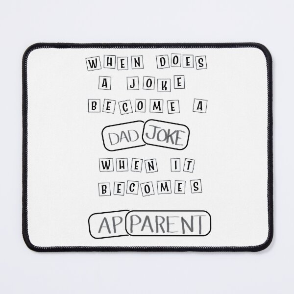 Item preview, Corny Dad Joke When it Becomes Apparent designed and sold by rhombusOnion.