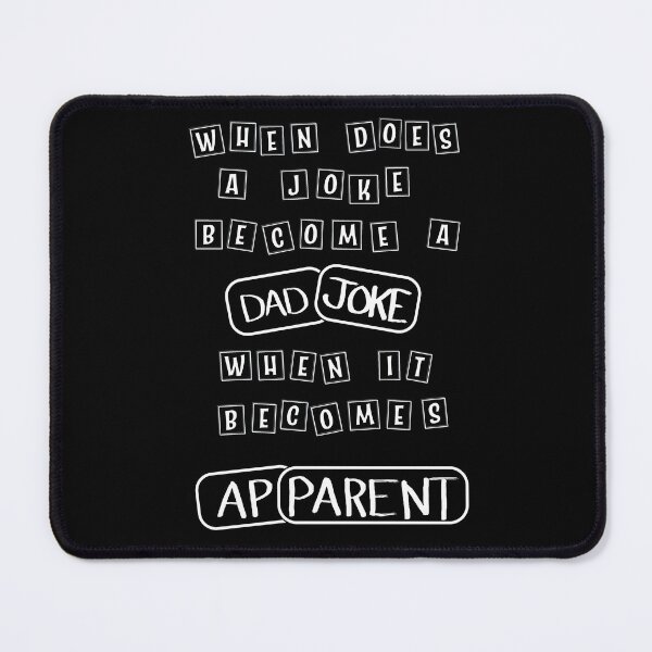 Item preview, Corny Dad Joke When it Becomes Apparent designed and sold by rhombusOnion.
