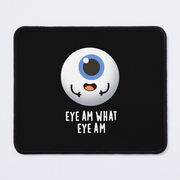 Item preview, Eye Am What Eye Am Funny Eyeball Puns (Dark BG) designed and sold by punnybone.