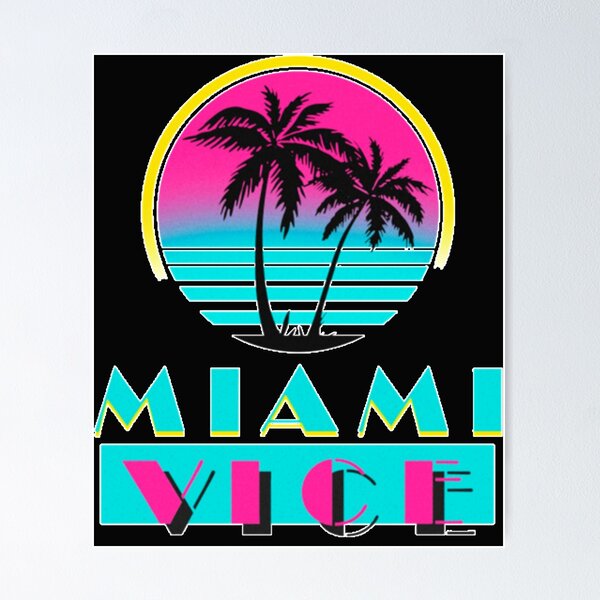 Miami Vice Poster for Sale by trueblue2