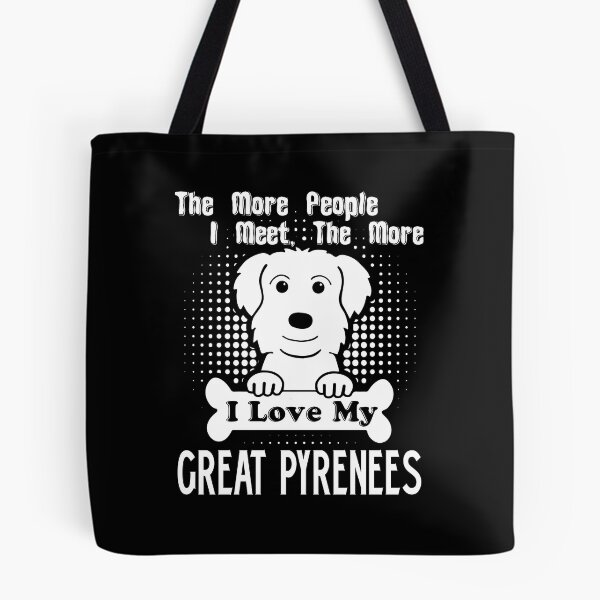 Item preview, I Love My Great Pyrenees designed and sold by UnknownArtistt.