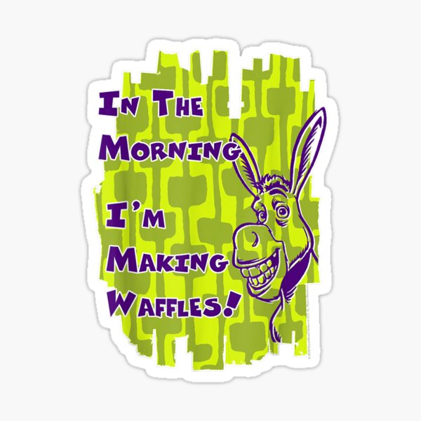 "Donkey Im Making Waffles Text Poster" Sticker for Sale by