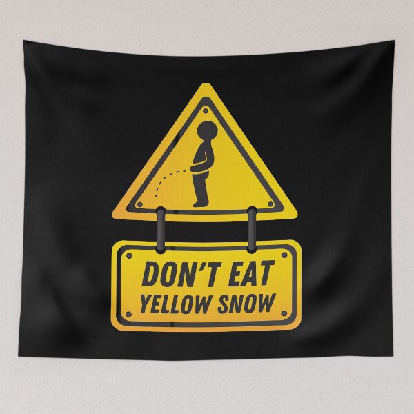 Item preview, Funny Quote - Don't Eat Yellow Snow - Sign designed and sold by Georgy09.