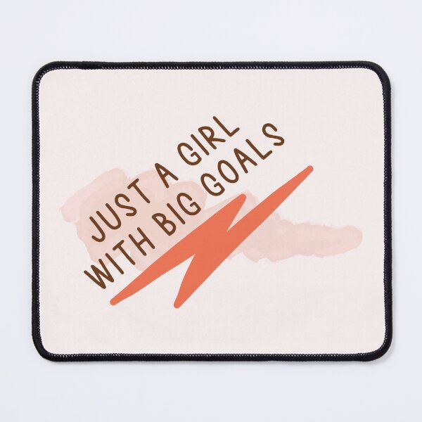 Item preview, Just A Girl With Big Goals designed and sold by bolimj.