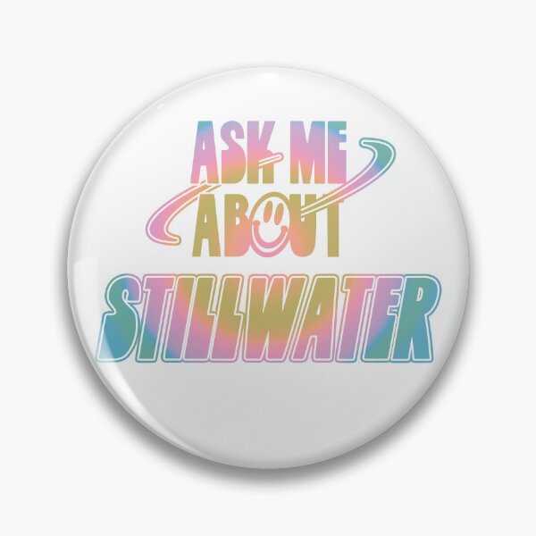 Item preview, Ask Me About Stillwater designed and sold by orlumbuspirate.