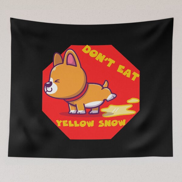 Item preview, Don't Eat Yellow Snow - Cute Corgi Peeing designed and sold by Georgy09.