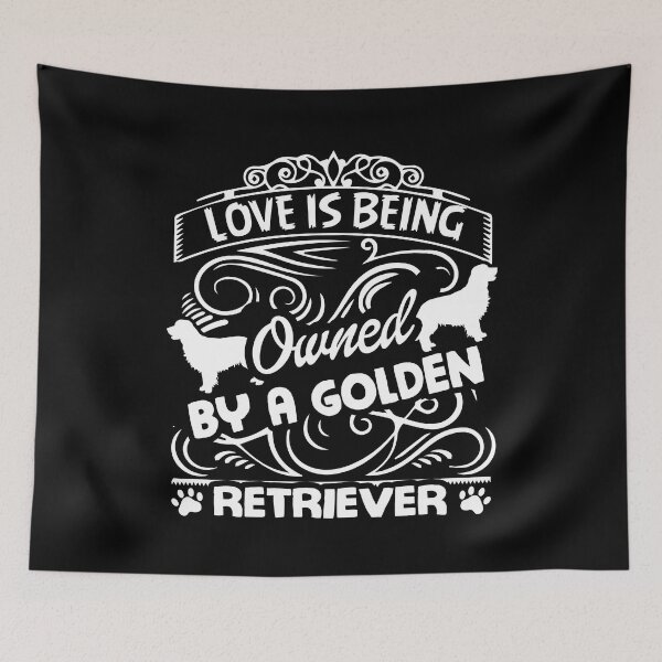 Item preview, Love Is Being Owned By Golden Retriever designed and sold by UnknownArtistt.