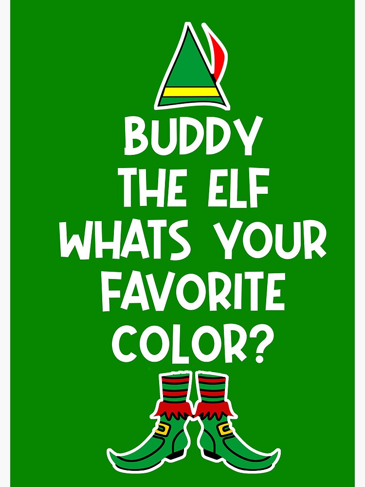 What's Your Favorite Color - Buddy Elf © GraphicLoveShop - Elf