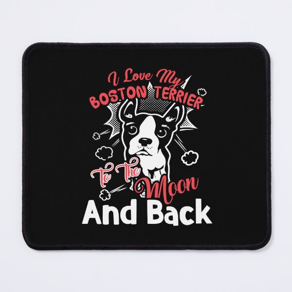Item preview, I Love Boston Terrier To The Moon And Back designed and sold by UnknownArtistt.