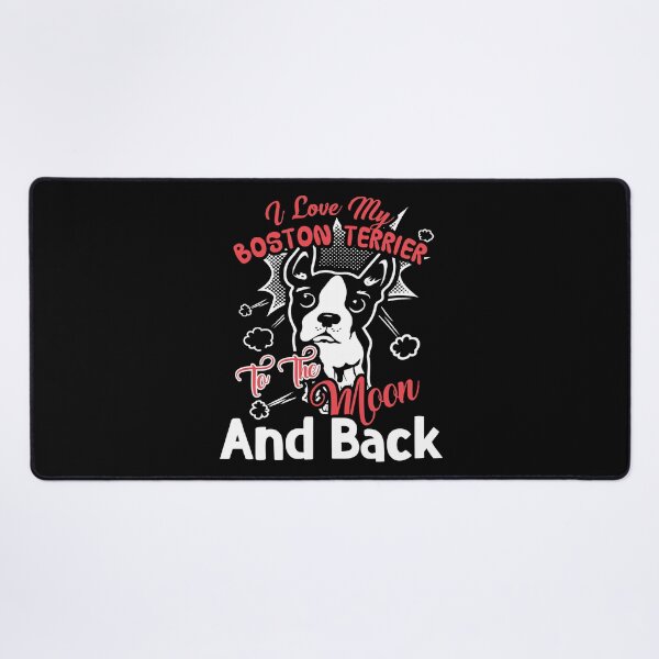 Item preview, I Love Boston Terrier To The Moon And Back designed and sold by UnknownArtistt.