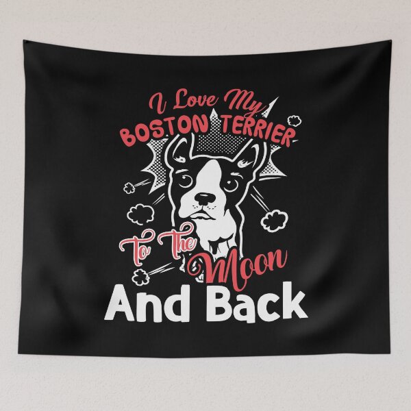 Item preview, I Love Boston Terrier To The Moon And Back designed and sold by UnknownArtistt.